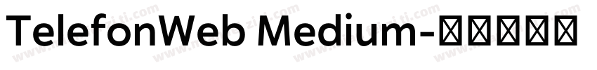 TelefonWeb Medium字体转换